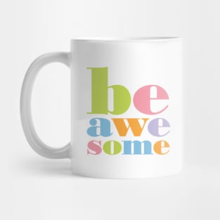 Be Awesome Mug